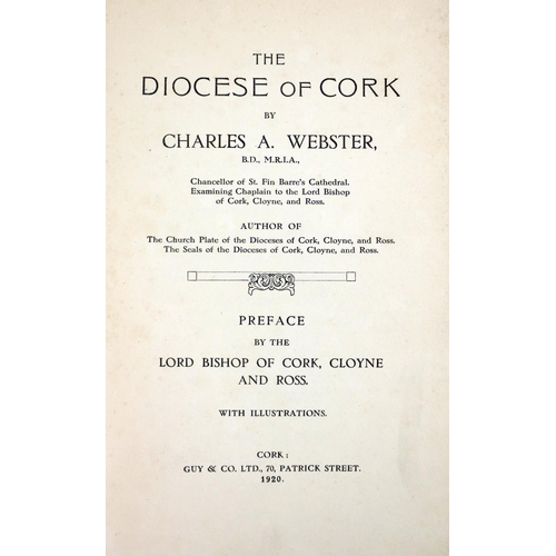 33 - Webster (C.A.) The Diocese of Cork,  thick 8vo Cork 1920.  First Edn.  Signed Presentation Copy, fro... 