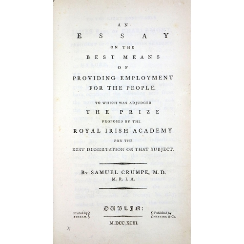 42 - Limerick Medical DoctorCrumpe (Sam.) An Essay on the best means of Providing Employment for the... 