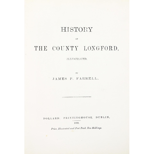 53 - Farrell (James P.) History of the County of Longford, 4to D. 1891. First Edn., sepia frontis & 3... 