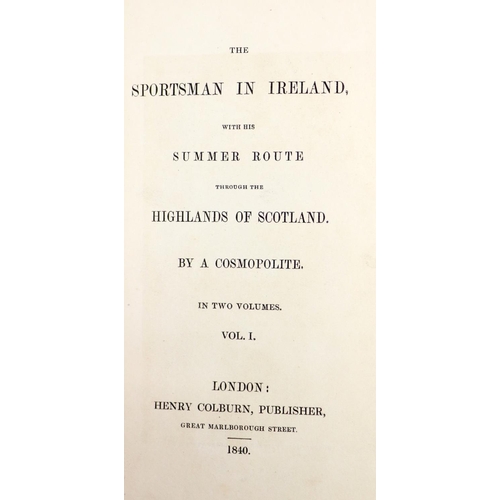 7 - Fishing: [Allan(Rob.)] 'A Common-polite,' The Sportsman in Ireland, with his Summer Route through th... 