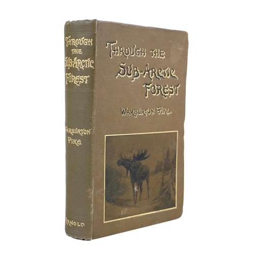 95 - Pike (Warburton) Through the Subarctic Forest, 8vo Lond. 1896. First Edn., 2 fold. maps, f... 