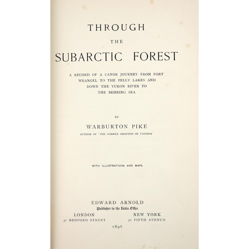 95 - Pike (Warburton) Through the Subarctic Forest, 8vo Lond. 1896. First Edn., 2 fold. maps, f... 