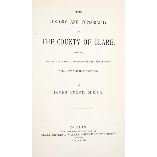 128 - Co. Clare: Frost (James) The History and Topography of The County of Clare, Dublin 1893. F... 