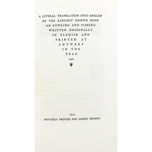 140 - Only 25 CopiesFishing:  Literal Translation into English of the Earliest Known Book on Fowling and F... 