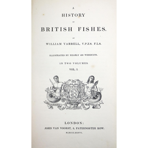 151 - Fishing: Yarrell (Wm.) A History of British Fishes, 2 vols. 8vo Lond. 1836. First Edn., Hf... 