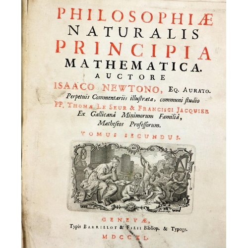 152 - Newman (Isaac) Philosophiae Naturalis Principia Mathematica, Vols. I & II only (ex. 3) 4to ... 