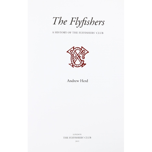 188 - Fishing: Herd (Andrew) The Flyfishers - A History of the Flyfishers' Club, Lg. folio  Lond... 