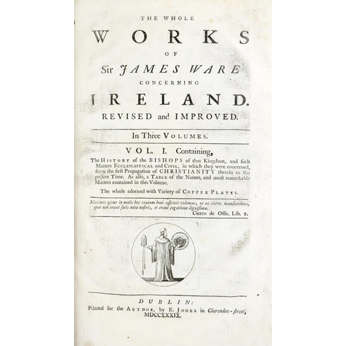 189 - [Harris (Walter)] The Whole Works of Sir James Ware Concerning Ireland, Revised and Improved. 3 vols... 