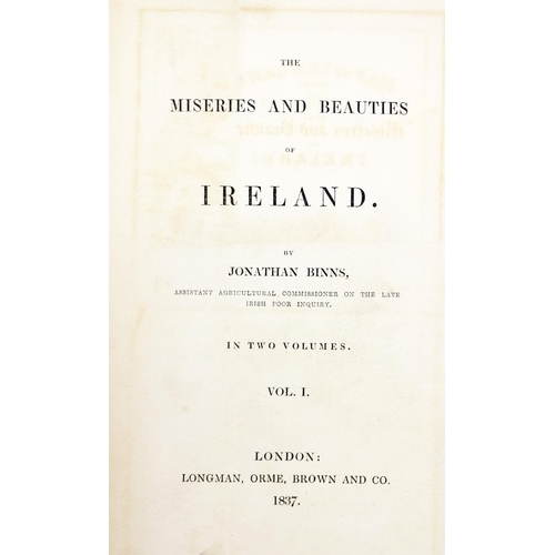 218 - Binns (Jonathan) The Miseries and Beauties of Ireland, 2 vols. Lond. 1837. First Edn.,&nbs... 