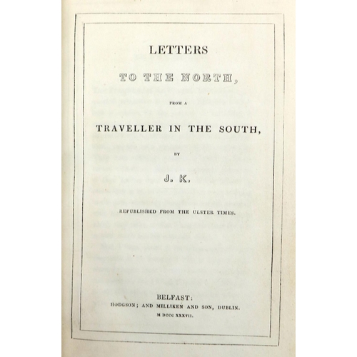 219 - [J.K.] Letters to the North, from a Traveller in the South, sm. 8vo, Belfast (Hodgson & Mil... 