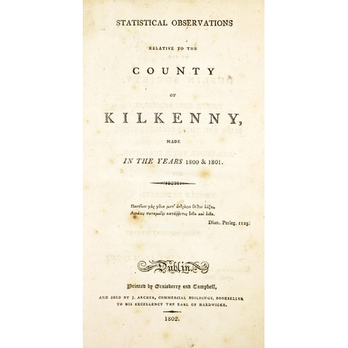 228 - [R.D.S.] Tighe (Wm.) Statistical Observations relative to the County of Kilkenny, thick 8vo D. (Grai... 