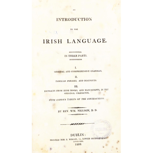 244 - Neilson (Rev. Wm.) An Introduction to the Irish Language, 8vo Dublin 1808,hf.calf; Connellan (Owen) ... 