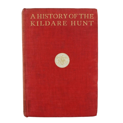 252 - Mayo (Earl of,) & Boulton (W.B.) A History of the Kildare Hunt, 8vo Lond. 1913. First ... 