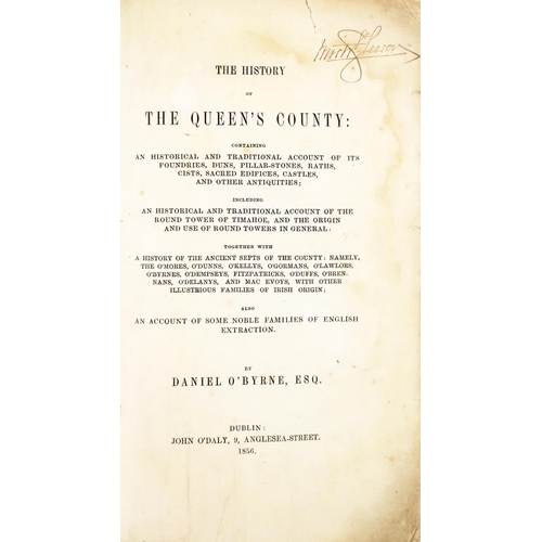 259 - O'Byrne (Daniel) The History of the Queen's County, roy 8vo Dublin 1856. First Edn., recen... 