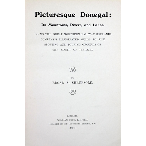 265 - Donegal Interest: Shrubsole (E.S.) Picturesque Donegal, 8vo, L. (Wm. Cate) 1908, First Edn... 