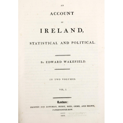 274 - Wakefield (Edward) An Account of Ireland, Statistical and Political, 2 vols. lg. 4to Lond. 1812... 