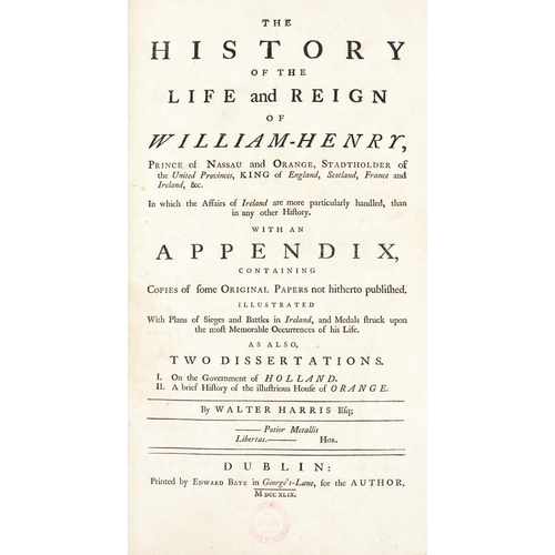 308 - Harris (Walter) The History of the Life and Reign of William-Henry, Prince of Orange, folio Dub... 