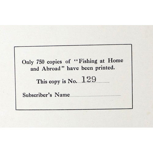 310 - Fishing: Maxwell (Rt. Hon. Sir H.) Fishing at Home & Abroad, Lg. sq. folio Lond. 1913. ... 