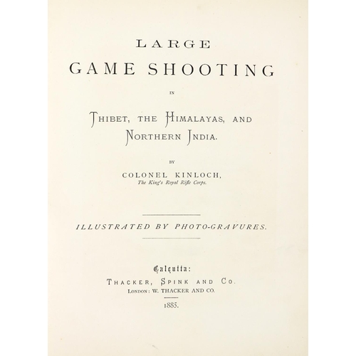 311 - Kinloch (Col. Alexander A.) Large Game Shooting, Thibet and Northern India, lg. 4to Calcutta (T... 