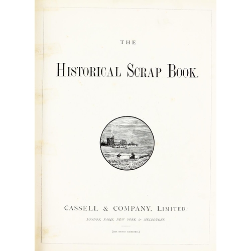 313 - Association Copy: The Historical Scrap Book, sq. folio Lond. (Cassel & Co.) n.c. 1890 Illus... 