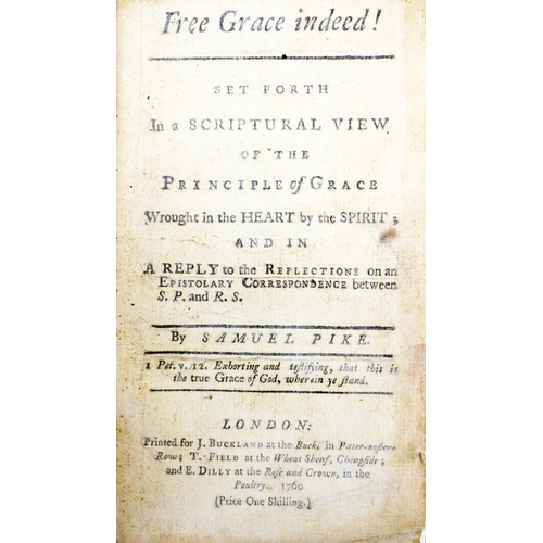 326 - Quaker Interest: Pike (Samuel) Free Grace Indeed - set Fourth in a Scriptural View the Principl... 