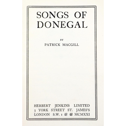 328 - Co. Donegal: MacGill (Patrick) Songs of Donegal, 8vo L. (H. Jenkins Ltd.) 1921, First Edn.... 