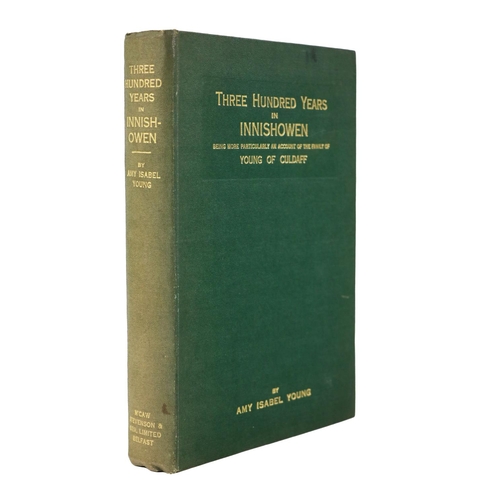 409 - Genealogy: Young (A.I.) Three Hundred Years in Inishowen, Being more Particularly an Account of... 