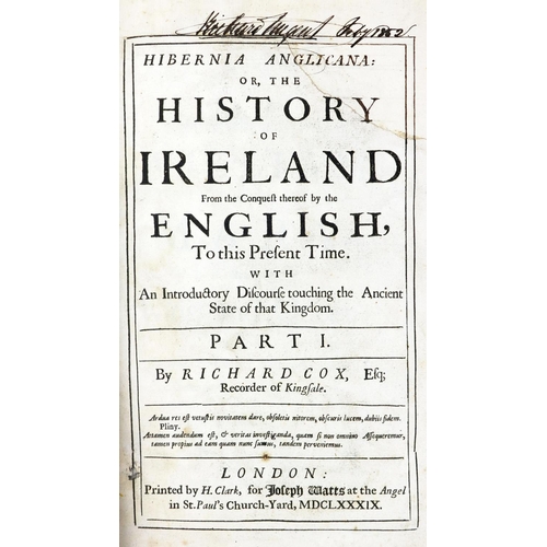 419 - Cox (Richard) Recorder of Kingsale Hibernia Anglicana: or, The History of Ireland, from The Con... 