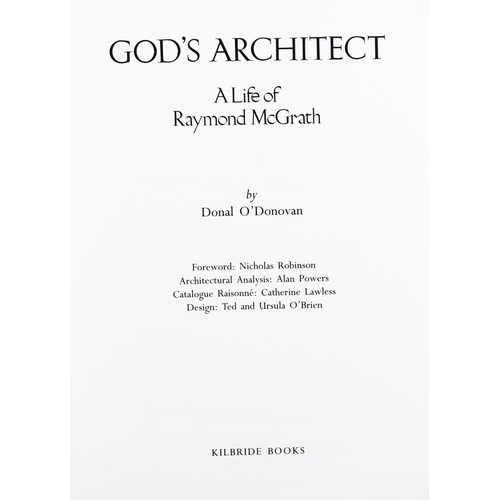 426 - O'Donovan (Donal) God's Architect - A Life of Raymond McGrath, folio Bray 1995. First Edn.... 