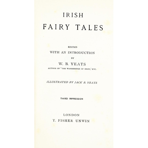 542 - Yeats (W.B.) Irish Fairy Tales, sm. 8vo, L. (T. Fisher Unwin) 1892, Third Impression, illustrated by... 