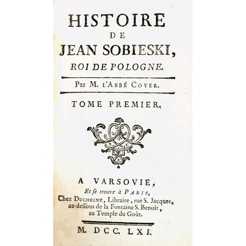 552 - French Texts: Coyer (L'Abbe) Histoire de Jean Sobieski, Roi de Pologne, 3 vols. 12mo Warsaw 1761. Po... 