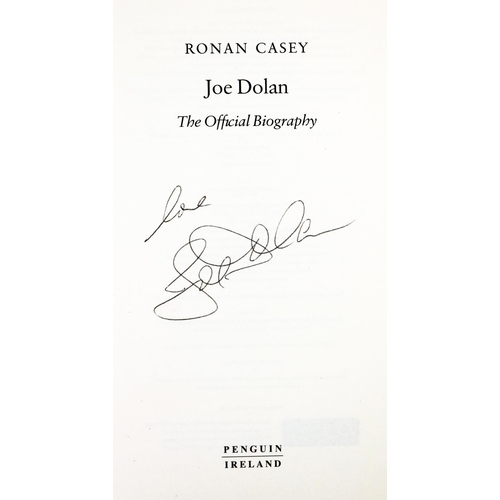 606 - Irish Music Interest: Casey (R.)Joe Dolan - The Official Biography, 8vo, D. 2008, Signed, illus... 