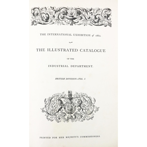 622 - Catalogues: The International Exhibition of 1862, Illustrated Catalogues, Vol. I, III, & IV... 