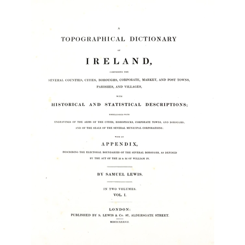 628 - Lewis (Samuel) A Topographical Dictionary of Ireland, 2 vols. lg. 4to Lond. 1837. Plus Original... 