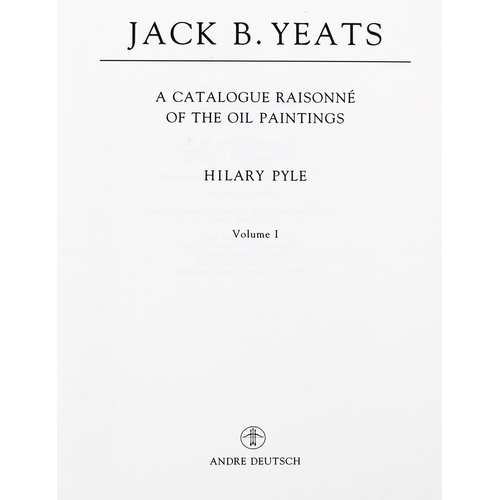 640 - Artists & Paintings: Pyle (Hilary) Jack B. Yeats A Catalogue Raisonne of the Oil Paintings, 3 vo... 