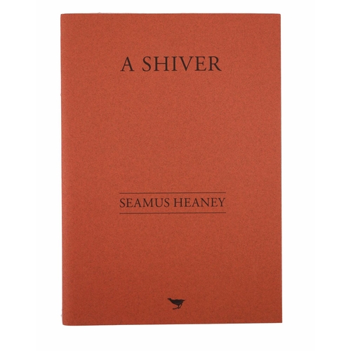 655 - Heaney (Seamus) A Shiver, 4to Thame (Clutag Press) 2005, Limited Edn., 83(300) copies, ptd... 