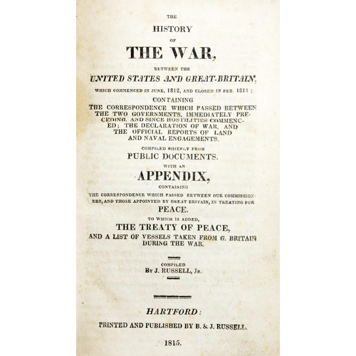 789 - American interest: Russell (J.) The History of the War between the United States and Great Brit... 