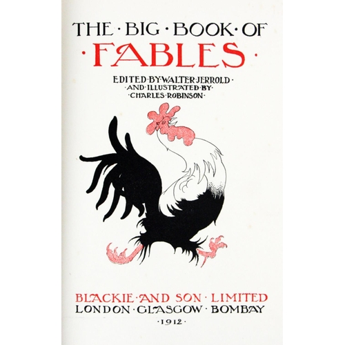 792 - Robinson (Chas.) Illustrator: Jerrold (Walter) The Big Book of Fables, thick 4to Lond. (Blackie &... 