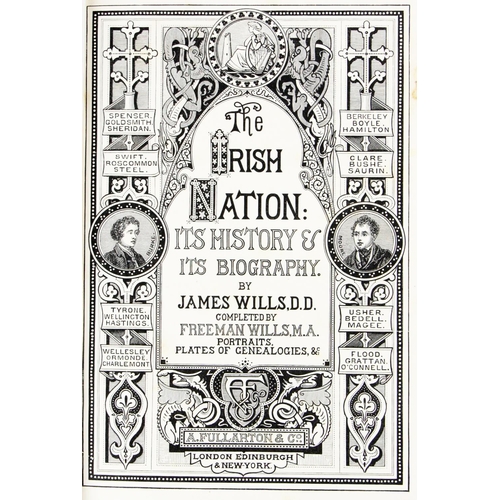 807 - Wills (James) & Wills (F.) The Irish Nation: its History and its Biography, 4 vols. Edin (A. Ful... 