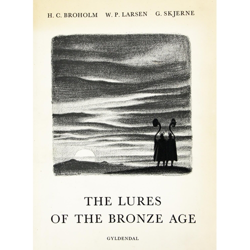 824 - Borholm (H.C.), Larsen (W.P.) & G. Skjerne, The Lures of the Bronze Age, An Archaeological, Tech... 