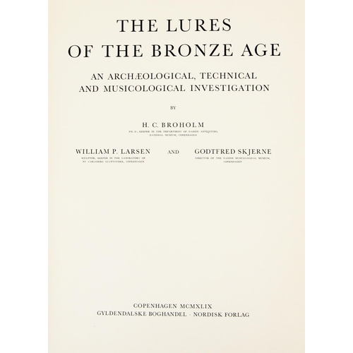 824 - Borholm (H.C.), Larsen (W.P.) & G. Skjerne, The Lures of the Bronze Age, An Archaeological, Tech... 