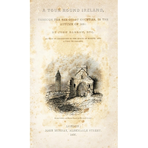 834 - Pre-Famine Travel in IrelandBarrow (John) A Tour Round Ireland, through the Sea-Coast Counties ... 