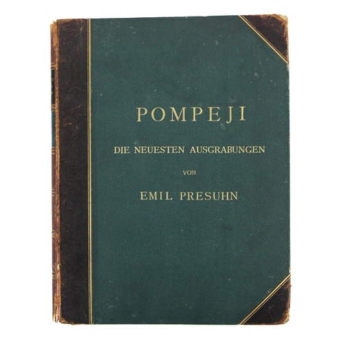 914 - Fine Coloured PlatesPresuhn (Emil) Pompeji, Die Neuesten Ausgrabungen von 1874 bis 1881. Folio ... 