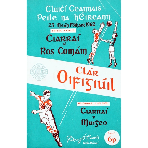 991 - G.A.A. Football 1962, Cluichi Ceannais Peile na hEireann, Croke Park, Kerry V. Roscommon, 23.9.62, i... 