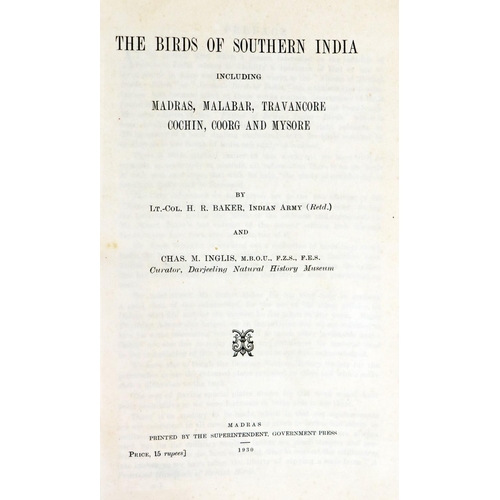 67 - Baker (Lt. Col. H.R.) & Inglis (Chas. M.) The Birds of Southern India, include Madras, Malabar, ... 