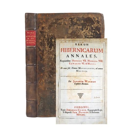 63 - Ware (James) Rerum Hibernicarum Annales,... folio Dublin (J. Crook.. Sam Dancer) 1664. First Edn., r... 
