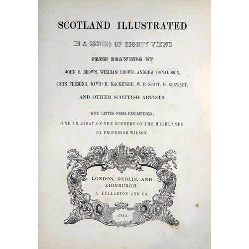 71 - Scottish Engravings: Scotland Illustrated in a Series of Eighty Views, 4to L. Dublin & Edin. (A.... 