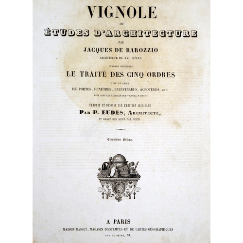 75 - Architecture: Eudes (P.)ed. Vignole ou Etudes D'Architecture par Jacques de Barozzio, Architecte du ... 