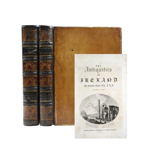 85 - Grose (Francis)&nbsp;The Antiquities of Ireland, 2 vols. lg. 4to Lond. 1791.&nbsp;First Edn., 2 engd... 