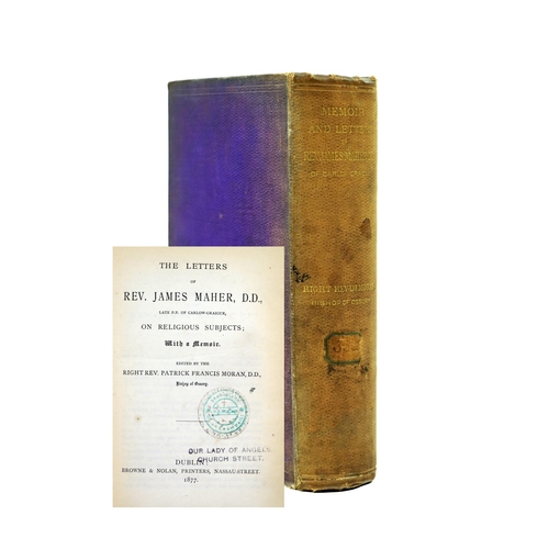 103 - Co. Carlow: Moran (Rt. Rev. P.F.) Bp. of Ossory ed. The Letters of Rev. James Maher, D.D., Late P.P.... 
